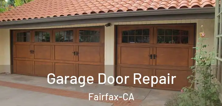  Garage Door Repair Fairfax-CA
