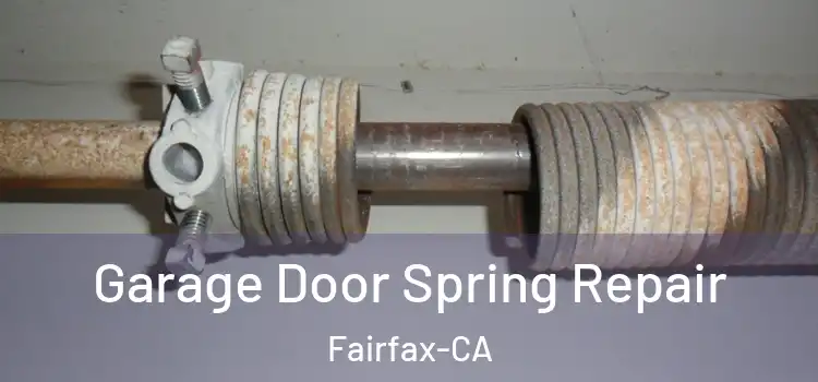  Garage Door Spring Repair Fairfax-CA