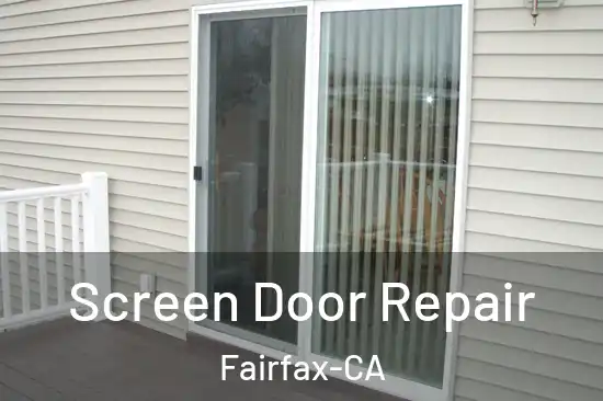  Screen Door Repair Fairfax-CA