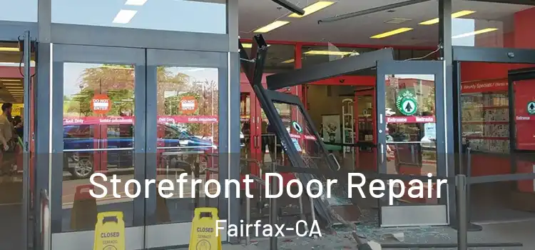  Storefront Door Repair Fairfax-CA